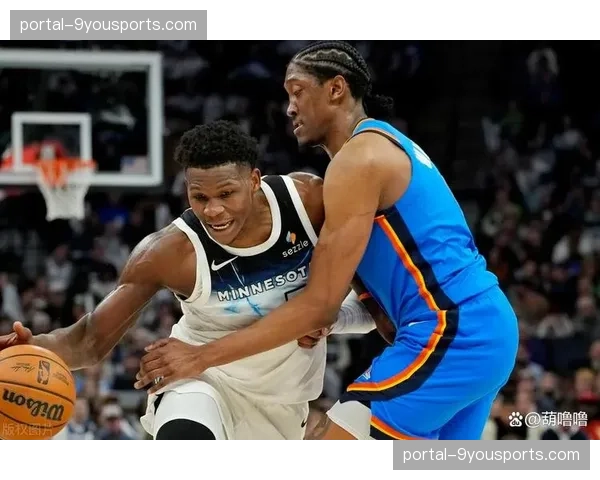 前瞻：森林狼与雷霆的季后赛首轮对决，高位压迫强度或成胜负手